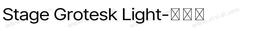 Stage Grotesk Light字体转换 Stage Grotesk Light字体转换